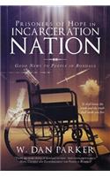 Prisoners of Hope in Incarceration Nation