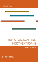 Arrest, Warrant, and Indictment Forms
