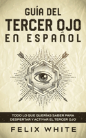 Guía del Tercer Ojo en Español