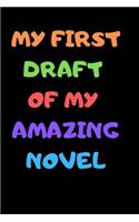 My first draft of my amazing novel