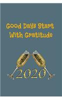 Good Days Start With Gratitude 2020