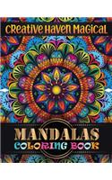 Creative Haven Magical Mandalas Coloring Book: Adult Coloring Book 100 Mandala Images Stress Management Coloring Book For Relaxation, Meditation, Happiness and ... book brilliant designs to color