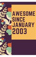 Awesome Since January 2003 Notebook Birthday Gift: Lined Notebook / Journal Gift, 120 Pages, 6x9, Soft Cover, Matte Finish