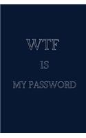 WTF Is My Password