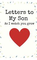 Letters to My Son As I watch you grow Writing Journal A beautiful