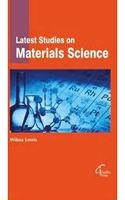 Latest Studies On Materials Science