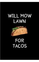 Will Mow Lawn For Tacos