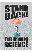 Stand Back! I'm Trying Science: Funny Science 2019-2020 Academic Year Planner, Datebook, And Homework Scheduler For Students & Teachers