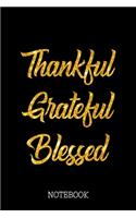 Thankful Grateful Blessed - Notebook