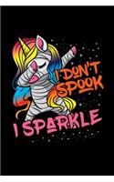 I don't spook I spakle: cute girls halloween costume dabbing unicorn mummy student premium Journal/ Notebook Blank Lined Ruled 6x9 120 Pages