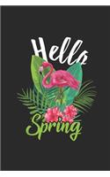 Flamingo Hello Spring: Flamingos Notebook, Dotted Bullet (6" x 9" - 120 pages) Animal Themed Notebook for Daily Journal, Diary, and Gift