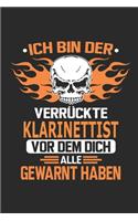 Ich bin der verrückte Klarinettist vor dem dich alle gewarnt haben