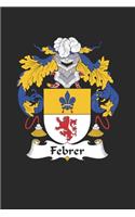 Febrer: Febrer Coat of Arms and Family Crest Notebook Journal (6 x 9 - 100 pages)
