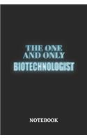 The One And Only Biotechnologist Notebook: 6x9 inches - 110 graph paper, quad ruled, squared, grid paper pages - Greatest Passionate working Job Journal - Gift, Present Idea