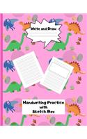 Write and Draw Handwriting Practice with Sketch Box: Girls love Dinosaurs too! Pages With Dotted Mid Line and Pages with Drawing Space KS1 and 2, Early Learning Gift, Pink