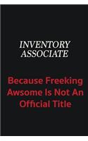 Inventory Associate because freeking awsome is not an official title