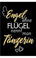Engel Ohne Flügel Nennt Man Tänzerin