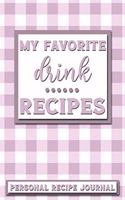 My Favorite Drink Recipes