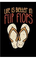 Life Is Better In Flip Flops: 120 Pages I 6x9 I Weekly Planner With Notices I Cool Summer Vacation