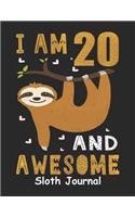 I Am 20 And Awesome Sloth Journal: Lined Journal Notebook For Girls Who Are 20 Years Old, 20th Birthday Gift, Funny Sloth Birthday Gift Notebook - Happy 20th Birthday!