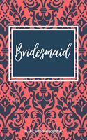 Bridesmaid Small Size Blank Journal-Wedding Planner&To-Do List-5.5"x8.5" 120 pages Book 17: Notebook for Planning Scheduling Organizing- Writing Wedding Notes Thoughts Ideas Reminders-Gift for Bride-to-Be Engagement Gift Bridal Party