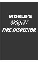 World's Okayest Fire Inspector Notebook: Lined Journal, 120 Pages, 6 x 9, Funny Dream Job, Starting New Career Gag Gift Journal Matte Finish