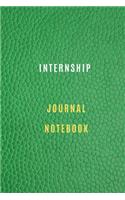 Internship Notebook Diary - Log - Journal For Recording Internship Goals, Daily Activities, & Thoughts, History