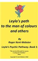 Leyla's path to the man of colours and others