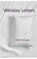 Whiskey Letters: (Arroyo Seco Press Chapbook)