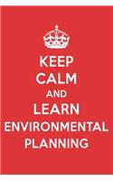Keep Calm and Learn Environmental Planning: Environmental Planning Designer Notebook