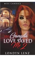 His Gangsta Love Saved Me 2