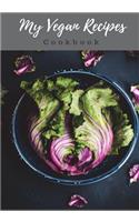 My Vegan Recipes Cookbook: Blank Cookbook, Recipe Binder, Cooking Journal, Recipe Notebook, Fresh Greens(Elite Recipe Book)