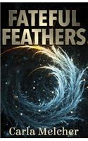 Fateful Feathers