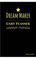 Dream Maker Daily Planner- Undated Planner: Yellow, Vision Board Journal, Full Year 12 Months & 52 Weeks Planner, Journal Note Pages, Daily Gratitude -[Professional Binding]