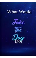 What Would Jake The Dog Do?