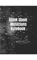 Blank Sheet Musicians Notebook: Music Manuscript Paper