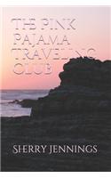The Pink Pajama Traveling Club