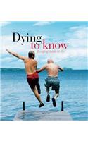 Dying to Know