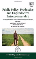 Public Policy, Productive and Unproductive Entrepreneurship