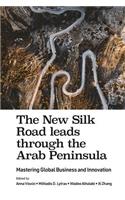 The New Silk Road leads through the Arab Peninsula