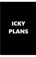 2019 Daily Planner Funny Theme Icky Plans Black White 384 Pages: 2019 Planners Calendars Organizers Datebooks Appointment Books Agendas