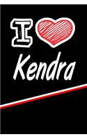 I Love Kendra: Beer Tasting Journal Rate and Record Your Favorite Beers Featuring 120 Pages 6x9