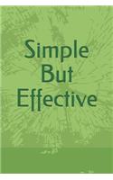 Simple But Effective