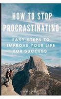 How to Stop Procrastinating