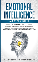 Emotional Intelligence Mastery Bible