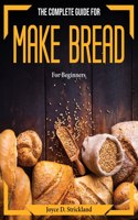 The complete guide for make bread