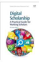 Digital Scholarship: A Practical Guide for Working Scholars