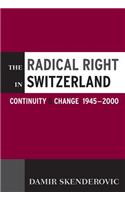 Radical Right in Switzerland: Continuity and Change, 1945-2000