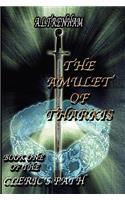 The Amulet Of Tharkis. Book One Of The Cleric's Path