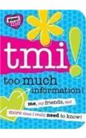 Planet Me: TMI!